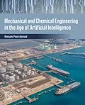 E-Book (epub) Mechanical and Chemical Engineering in the Age of Artificial Intelligence von Hossein Pourrahmani