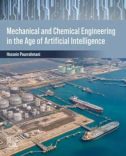 E-Book (epub) Mechanical and Chemical Engineering in the Age of Artificial Intelligence von Hossein Pourrahmani