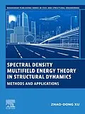 E-Book (epub) Spectral Density Multi-Field Energy Theory in Structural Dynamics von Zhao-Dong Xu
