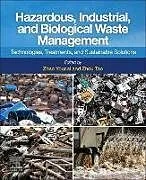 Kartonierter Einband Hazardous, Industrial, and Biological Waste Management von 