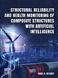 E-Book (epub) Structural Reliability and Health Monitoring of Composite Structures with Artificial Intelligence von Wael A. Altabey