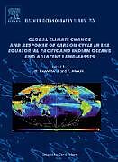 Global Climate Change and Response of Carbon Cycle in the Equatorial Pacific and Indian Oceans and Adjacent Landmasses: Volume 73