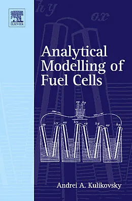 E-Book (epub) Analytical Modelling of Fuel Cells von Andrei A. Kulikovsky
