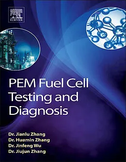 E-Book (pdf) PEM Fuel Cell Testing and Diagnosis von Jiujun Zhang, Jifeng Wu, Huamin Zhang