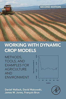 E-Book (epub) Working with Dynamic Crop Models von Daniel Wallach, David Makowski, James W. Jones