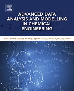 E-Book (epub) Advanced Data Analysis and Modelling in Chemical Engineering von Denis Constales, Gregory S. Yablonsky, Dagmar R. D'Hooge