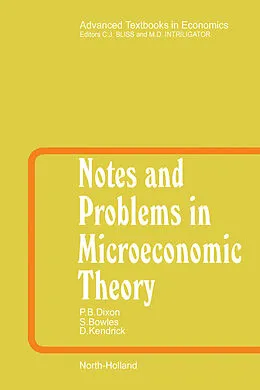 E-Book (pdf) Notes and Problems in Microeconomic Theory von Peter B. Dixon, S. Bowles, David Kendrick