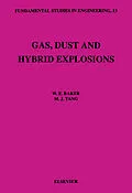 E-Book (pdf) Gas, Dust and Hybrid Explosions von W. E. Baker, M. J. Tang