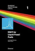 E-Book (pdf) NMR for Liquid Fossil Fuels von L. Petrakis, D. Allen