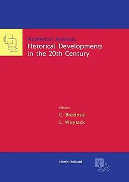 E-Book (epub) Numerical Analysis: Historical Developments in the 20th Century von C. Brezinski, L. Wuytack