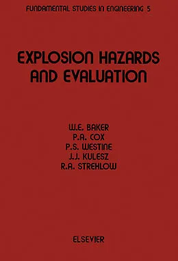 E-Book (pdf) Explosion Hazards and Evaluation von W. E. Baker, P. A. Cox, J. J. Kulesz