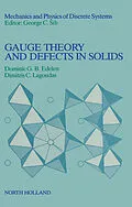 E-Book (pdf) Gauge Theory and Defects in Solids von D. G. B. Edelen, D. C. Lagoudas