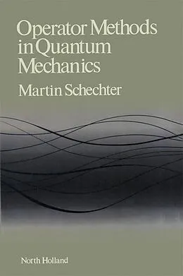 E-Book (pdf) Operator Methods in Quantum Mechanics von Martin Schechter