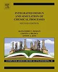 E-Book (pdf) Integrated Design and Simulation of Chemical Processes von Alexandre C. Dimian, Costin Sorin Bildea, Anton A. Kiss