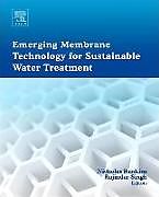 Fester Einband Emerging Membrane Technology for Sustainable Water Treatment von Rajindar (Membrane Ventures, Llc, Colorado Singh
