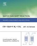 E-Book (epub) Water Gas Shift Reaction von Panagiotis Smirniotis, Krishna Gunugunuri
