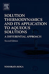 eBook (pdf) Solution Thermodynamics and Its Application to Aqueous Solutions de Yoshikata Koga