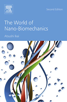 eBook (pdf) The World of Nano-Biomechanics de Atsushi Ikai