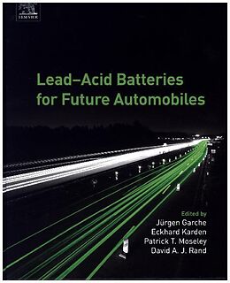 Fester Einband Lead-Acid Batteries for Future Automobiles von Jurgen (Fuel Cell and Battery Consulting , Garche