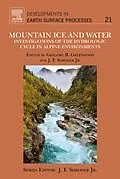 E-Book (epub) Mountain Ice and Water von John F. Shroder, Gregory B Greenwood