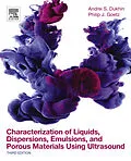 E-Book (epub) Characterization of Liquids, Dispersions, Emulsions, and Porous Materials Using Ultrasound von Andrei S. Dukhin, Philip J. Goetz
