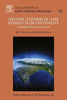 E-Book (epub) Neotectonism in the Indian Subcontinent von K. S. Valdiya, Jaishri Sanwal