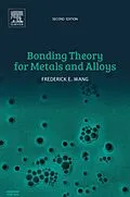 E-Book (epub) Bonding Theory for Metals and Alloys von Frederick E. Wang