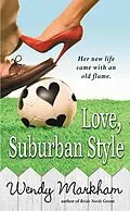 E-Book (epub) Love, Suburban Style von Wendy Markham