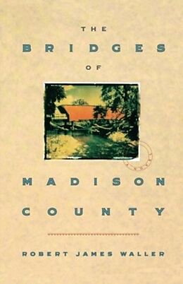 Fester Einband The Bridges of Madison County von Robert James Waller