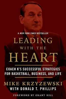 E-Book (epub) Leading with the Heart von Mike Krzyzewski, Donald T. Phillips