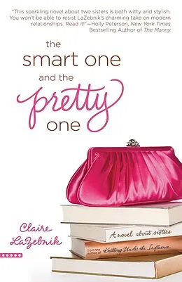 E-Book (epub) Smart One and the Pretty One von Claire LaZebnik