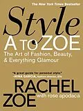 E-Book (epub) Style A to Zoe von Rachel Zoe