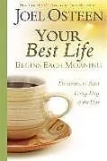 Fester Einband Your Best Life Begins Each Morning von Joel Osteen