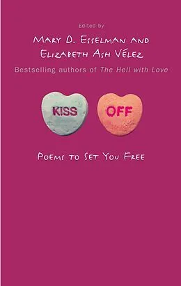 E-Book (epub) Kiss Off von Mary D. Esselman, Elizabeth Ash V lez Bestselling authors of The Hell With Love