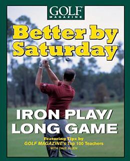 E-Book (epub) Better by Saturday (TM) - Iron Play/Long Game von Dave Allen