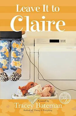 E-Book (epub) Leave It to Claire von Tracey Bateman