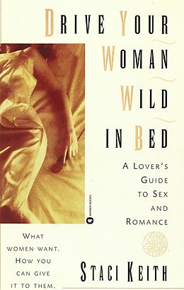 E-Book (epub) Drive Your Women Wild in Bed von Staci Keith