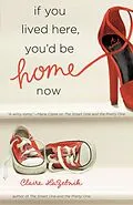 E-Book (epub) If You Lived Here, You'd Be Home Now von Claire LaZebnik