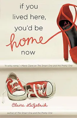 E-Book (epub) If You Lived Here, You'd Be Home Now von Claire LaZebnik