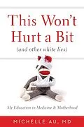 E-Book (epub) This Won't Hurt a Bit von Michelle Au