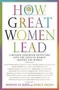 Livre Relié How Great Women Lead de Bonnie St. John, Darcy Deane