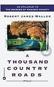 Kartonierter Einband A Thousand Country Roads von Robert James Waller