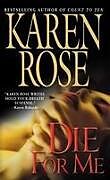 Couverture cartonnée Die for Me de Karen Rose