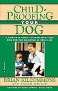 Couverture cartonnée Childproofing Your Dog de Brian Kilcommons