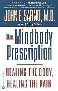 Kartonierter Einband The Mind/Body Prescription von John E Sarno