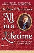 Kartonierter Einband All in a Lifetime: An Autobiography von Ruth Westheimer, Ben Yagoda