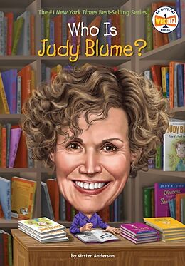 Kartonierter Einband Who Is Judy Blume? von Kirsten Anderson, Who HQ, Ted Hammond