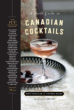 E-Book (epub) A Field Guide to Canadian Cocktails von Victoria Walsh, Scott McCallum