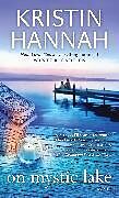 Couverture cartonnée On Mystic Lake de Kristin Hannah