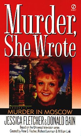Kartonierter Einband Murder, She Wrote: Murder in Moscow von Jessica Fletcher, Donald Bain